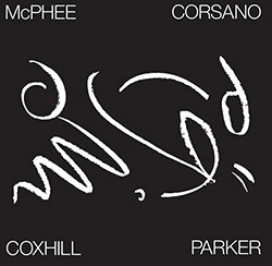 McPhee, Joe  / Lol Coxhill / Chris Corsano / Evan Parker:Tree Dancing (Otoroku)