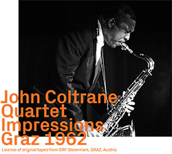 Coltrane, John Quartet:Impressions Graz 1962 (ezz-thetics by Hat Hut Records Ltd)