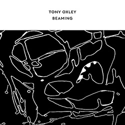 Tony Oxley: Beaming (Confront)