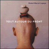 Lepage, Robert Marcel: Tout Autour du Front (Ambiances Magnetiques)