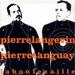 Langevin, Pierre / Pierre Tanguay: La Boulezaille (Ambiances Magnetiques) Langevin, Pierre / Pierre Tanguay: La Boulezaille (Ambiances Magnetiques)