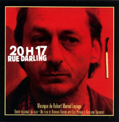 Lepage, Robert Marcel: 20 H 17 Rue Darling (Ambiances Magnetiques)