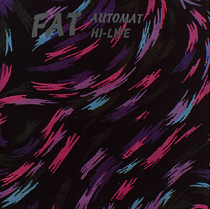 Fat: Automat Highlife