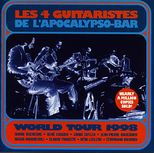 Les 4 Guitaristes de L'Apocalypso-Bar: World Tour 1998 (Recommended Records)