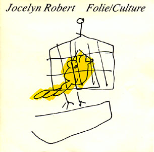 Robert, Jocelyn: Folie / Culture (Recommended Records)