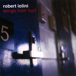 Iolini, Robert: Songs from Hurt (Recommended Records)