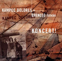Kampec Dolores + Istvan Grencso: Koncert