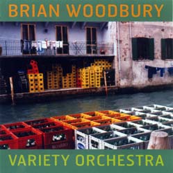 Woodbury, Brian: Variety Orchestra (Recommended Records)