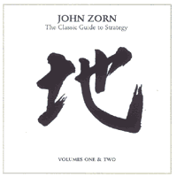 Zorn, John: The Classic Guide To Strategy