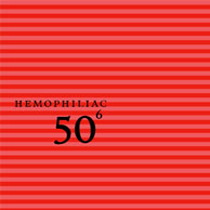 Hemophiliac: 50Th Birthday Celebration - Volume 6