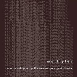 Rodrigues, Ernesto / Guilherme Rodriguez / Jose Oliveira: Multiples