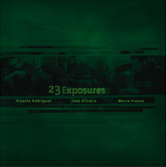 Rodrigues, Ernesto / Marco Franco / Jose Oliveira: 23 Exposures (Creative Sources)