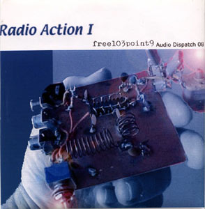 Free103point9: Audio Dispatch 08: Radio Action I (free103.9)