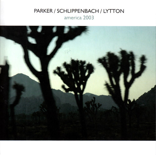 Parker, Evan / Schlippenbach / Lytton: America 2003 [2 CDs] REPRESS (psi)