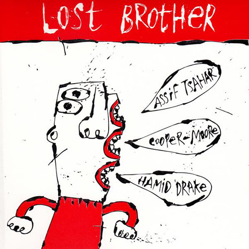 Tsahar, Assif / Cooper-Moore / Drake, Hamid : Lost Brother (Hopscotch Records)