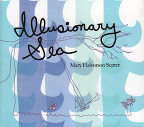 Halvorson, Mary Septet: Illusionary Sea [2 LPS] (Firehouse 12 Records)
