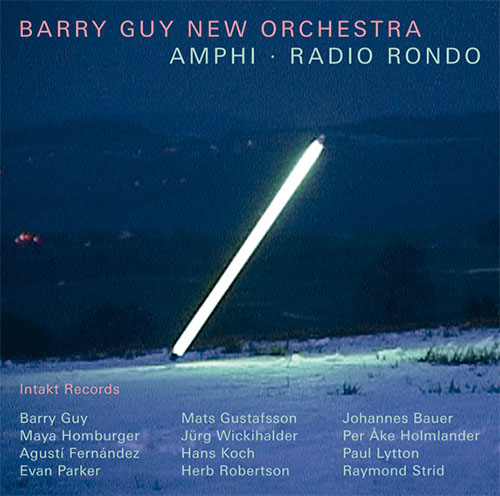 Guy, Barry New Orchestra: Amphi + Radio Rondo (Intakt)