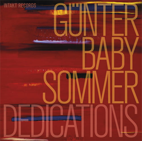 Sommer, Gunter Baby: Dedications (Intakt)