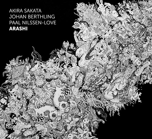 Sakata, Akira / Johan Berthling / Paal Nilssen-Love: Arashi (Trost Records)