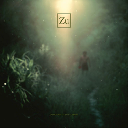Zu: Goodnight Civilization [VINYL 12-inch] (Trost Records)