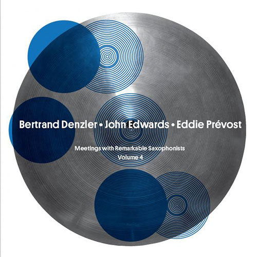 Denzler, Bertrand / John Edwards / Eddie Prevost: 