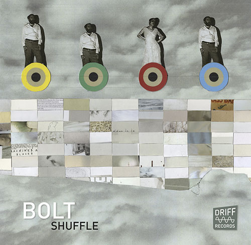 BOLT (Dijkstra / Fujiwara / Rosenthal / Hofbauer): Shuffle (Driff Records)