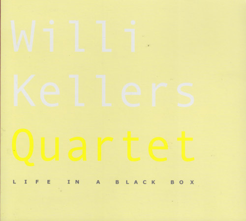 Kellers, Willi Quartet: Life In A Black Box (FMR)