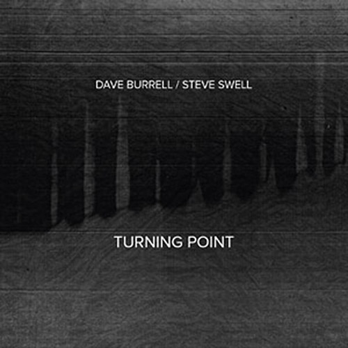 Burrell, Dave / Steve Swell: Turning Point (NoBusiness)