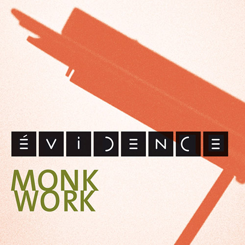Evidence: Cartier, Derome, Tanguay, Thelonius Monk: Monk Work (Ambiances Magnetiques)