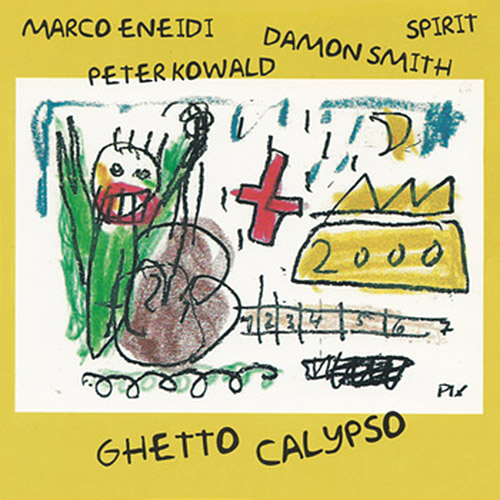 Eneidi, Marco / Damon Smith / Peter Kowald: Ghetto Calypso (Not Two)