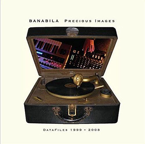 Banabila, Michel: Precious Images - Data Files 1999-2008 [2 CDs] (Steamin' Soundworks)