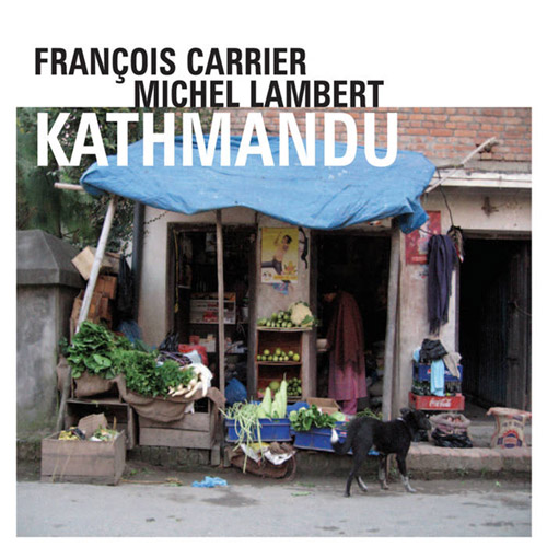 Carrier, Francois / Michel Lambert: Kathmandu (FMR)