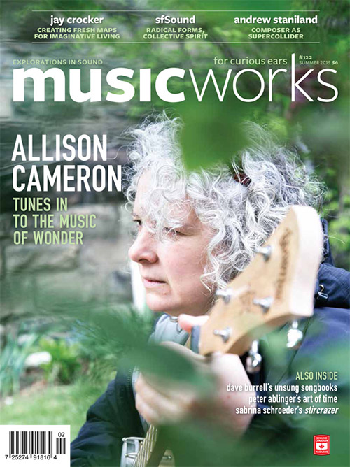 Musicworks: #122 Summer 2015 [MAGAZINE + CD] (Musicworks)