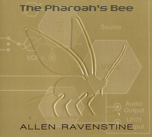 Ravenstine, Allen: The Pharaoh's Bee (Recommended Records)