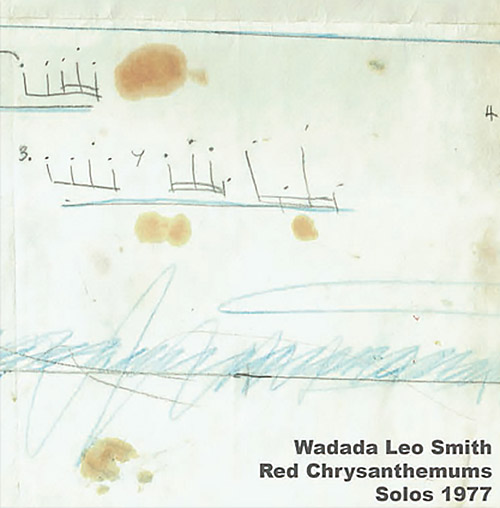 Smith, Wadada Leo: Red Chrysanthemums | Solos 1977 (Corbett vs. Dempsey)