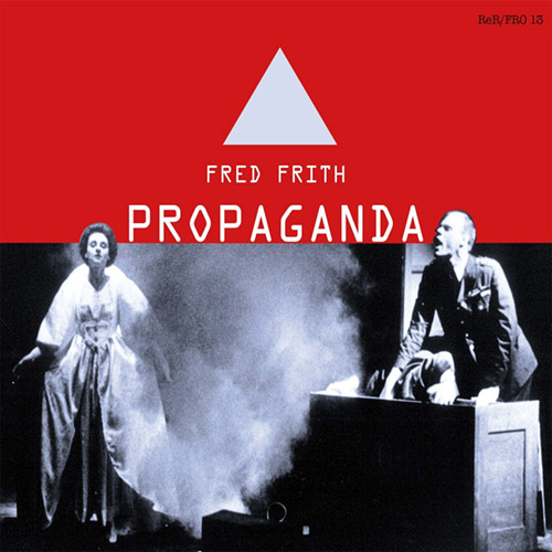 Frith, Fred: Propaganda (Recommended Records)