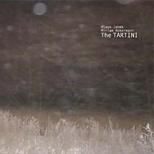 Janek,  Klaus / Miriam Akkermann: The Tartini (Creative Sources)