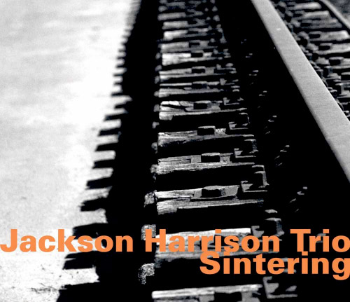 Harrison, Jackson Trio: Sintering (Hatology)