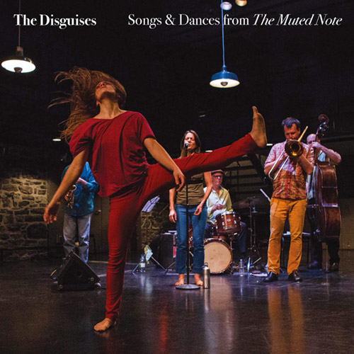Disguises, The (Thomson / Caloia / Charuest / Hood / Tanguay): Songs 7 Dances from The Muted Note (Ambiances Magnetiques)