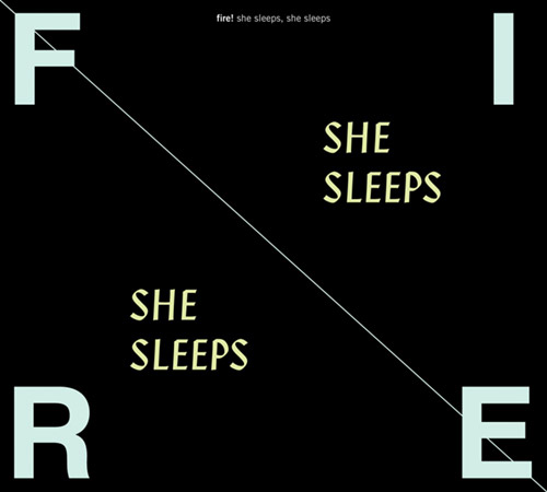 Fire!: She Sleeps, She Sleeps [VINYL] (Rune Grammofon)