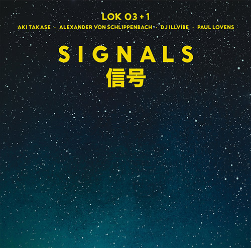 LOK 03+1 (Schlippenbach / Takase / DJ Illvibe / Lovens): Signals (Trost Records)