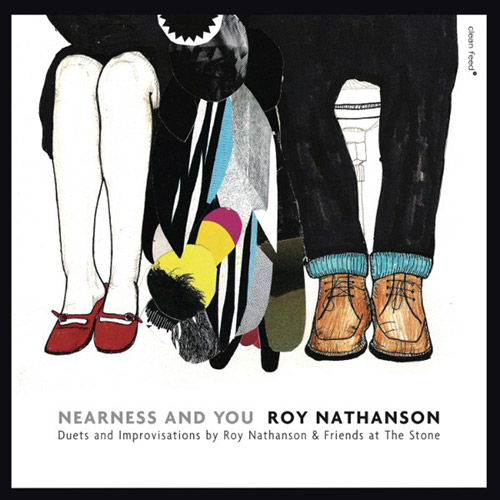 Nathanson, Roy & Friends (O'Farrill, Ribot, Fowlkes, Coleman, Melford, Hollier): The Nearness of you (Clean Feed)