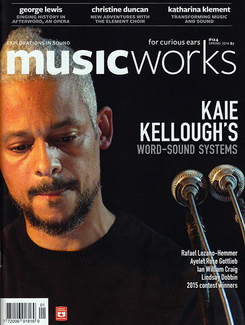 Musicworks: #124 Spring 2016 [MAGAZINE + CD] (Musicworks)