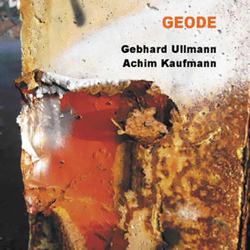 Ullmann, Gebhard / Achim Kaufmann: Geode (Leo Records)