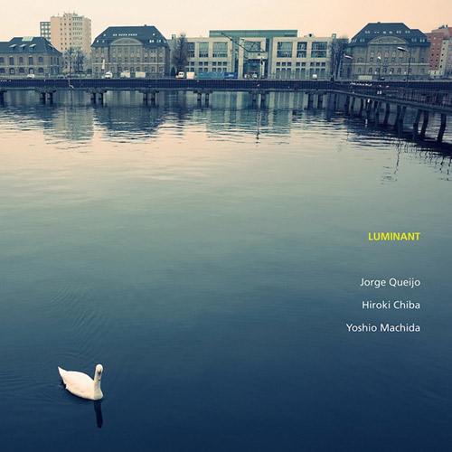 Queijo, Jorge / Hiroki Chiba / Yoshio Machida: Luminant (Amorfon)