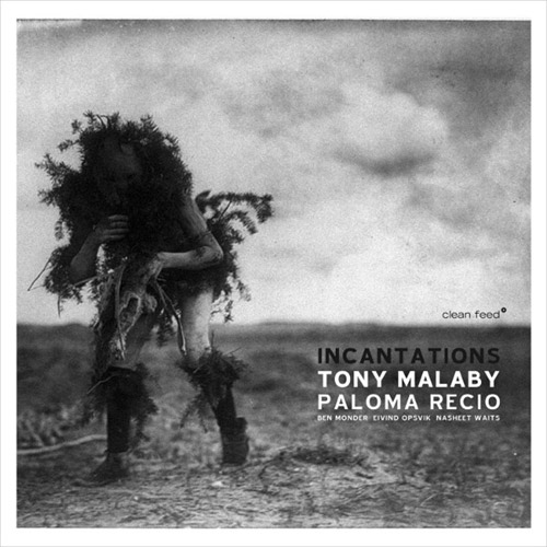 Malaby, Tony Paloma Recio: Incantations (Clean Feed)
