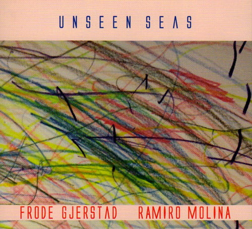 Gjerstad, Frode / Ramiro Molina: Unseen Seas (FMR)