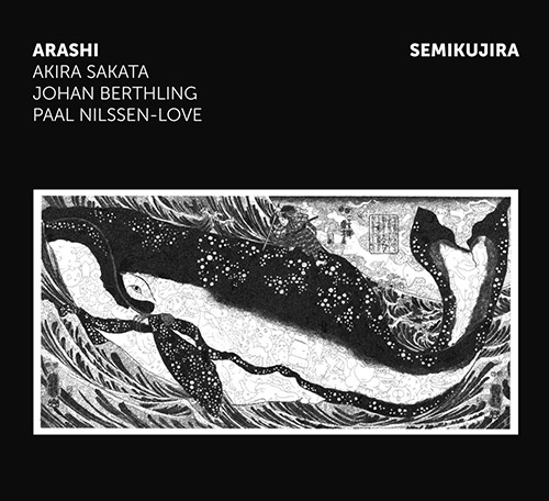 Arashi (Sakata / Berthling / Nilssen-Love): Semikujira (Trost Records)