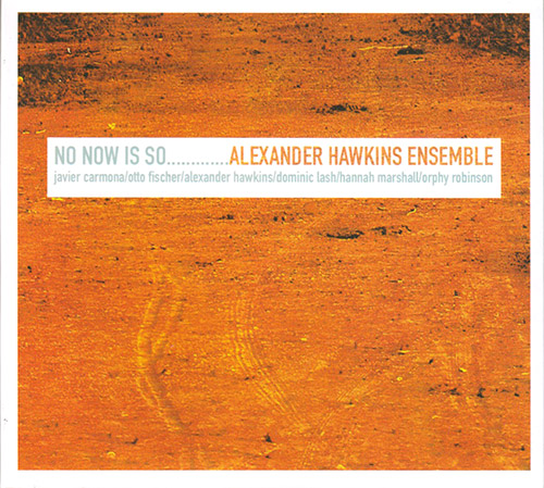 Hawkins, Alexander Ensemble: No Now Is So (FMR)