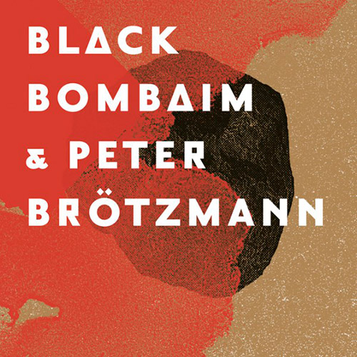 Black Bombaim & Peter Brotzmann: Black Bombaim & Peter Brotzmann [VINYL] (Shhpuma)